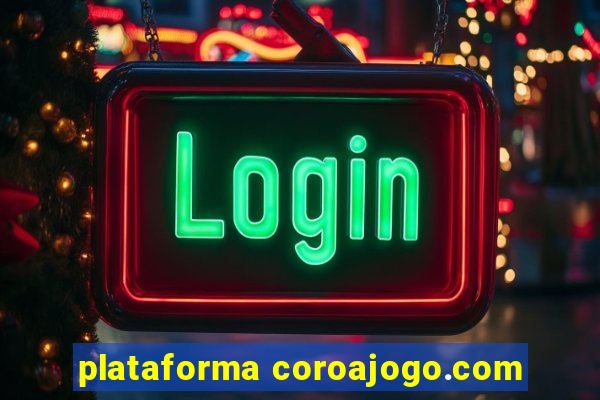 plataforma coroajogo.com